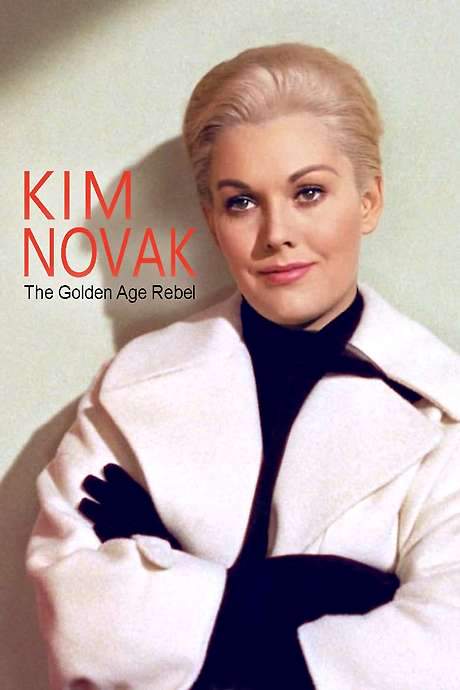 Kim Novak: Hollywood’s Golden Age Rebel